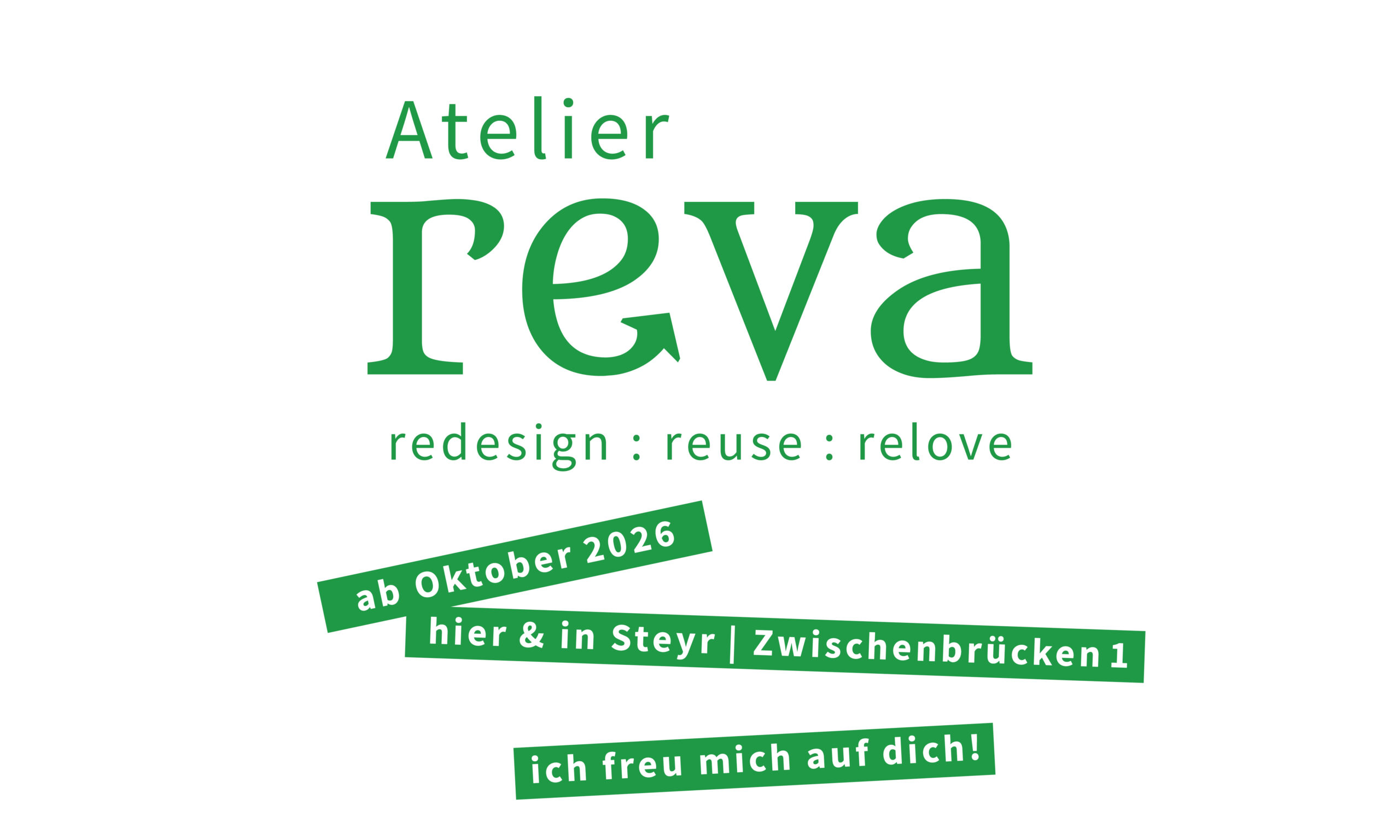 Eröffnungsankündigung für das Atelier reva, das im Oktober in Steyr, Zwischenbrücken 1 eröffnet.